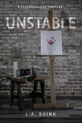 Unstable by Brink, L. A.