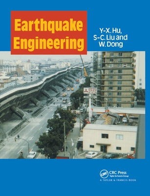 Earthquake Engineering by Hu, Y-X