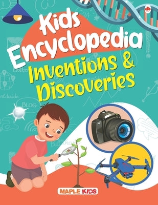 Kids Encyclopedia - Inventions and Discoveries by Maple Press