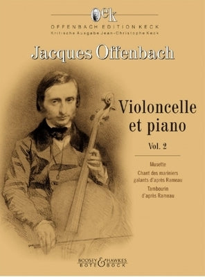 Cello and Piano - Volume 2: Musette - Chant Des Mariniers Galants d'Apres Rameau - Tambourin d'Apres Rameau by Offenbach, Jacques