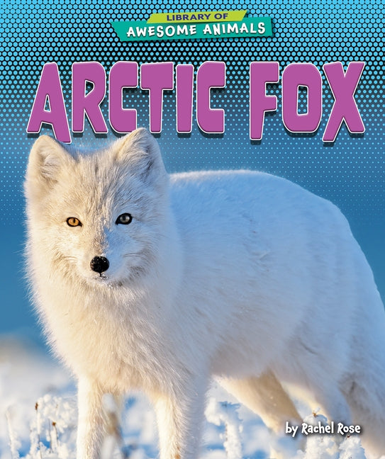 Arctic Fox by Rose, Rachel