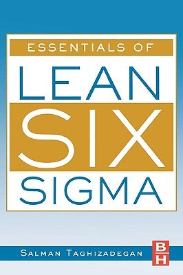 Essentials of Lean Six SIGMA by Taghizadegan, Salman