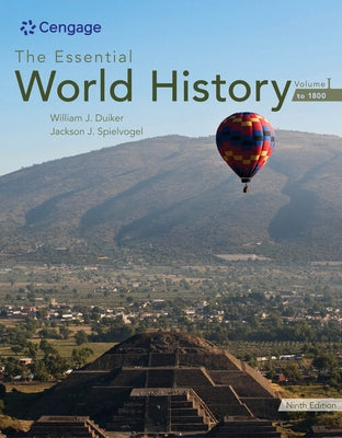 The Essential World History, Volume I: To 1800 by Duiker, William J.