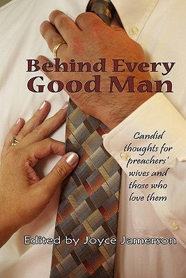 Behind Every Good Man by Jamerson, Joyce