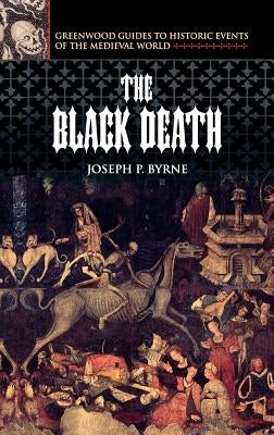 The Black Death by Byrne, Joseph P.