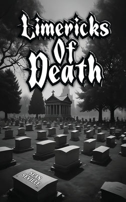 Limericks of Death by Seville, Sean