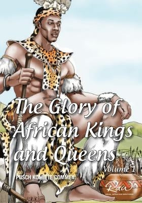 The glory of African Kings and Queens: Contesting for glory and empire by Commey, Pusch