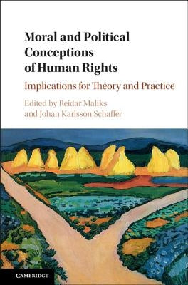 Moral and Political Conceptions of Human Rights by Maliks, Reidar
