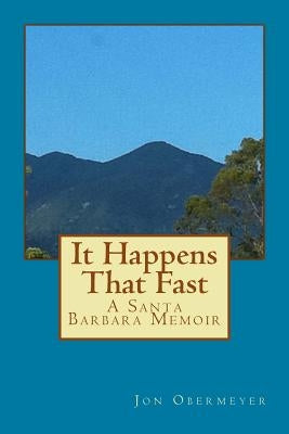 It Happens That Fast by Obermeyer, Jon M.