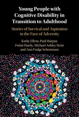 Young People with Cognitive Disability in Transition to Adulthood by Ellem, Kathy
