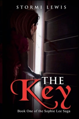 The Key: Book One of the Sophie Lee Saga by Lewis, Stormi
