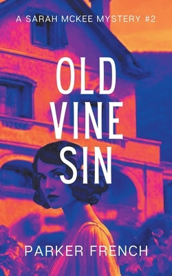 Old Vine Sin by French, Parker