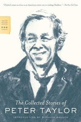 The Collected Stories of Peter Taylor by Taylor, Peter
