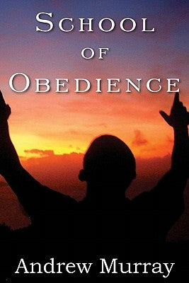 School of Obedience by Murray, Andrew