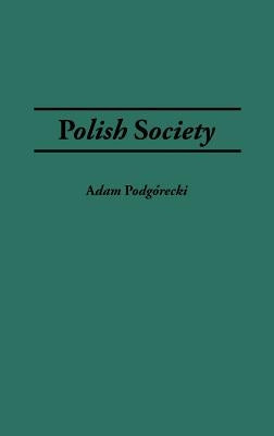 Polish Society by Podgórecki, Adam