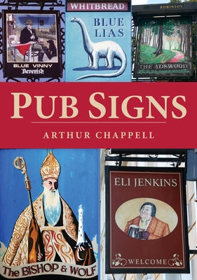 Pub Signs by Chappell, Arthur