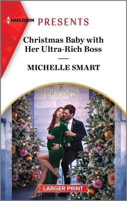 Christmas Baby with Her Ultra-Rich Boss by Smart, Michelle