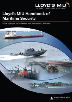 Lloyd's MIU Handbook of Maritime Security by Herbert-Burns, Rupert