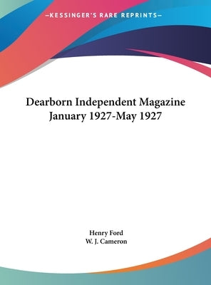 Dearborn Independent Magazine January 1927-May 1927 by Ford, Henry