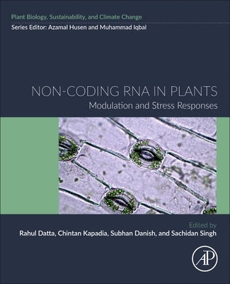 Non-Coding RNA in Plants: Modulation and Stress Responses by Datta, Rahul