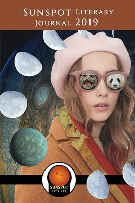 Sunspot Literary Journal 2019: Writing a New World by Cunningham, Laine
