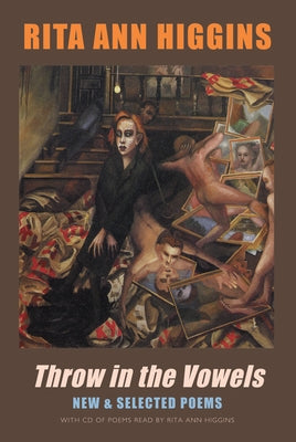 Throw in the Vowels: New & Selected Poems by Higgins, Rita Ann