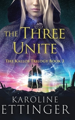 The Three Unite by Ettinger, Karoline