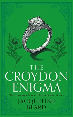 The Croydon Enigma: A Cozy Historical Mystery with a Touch of Supernatural Suspense by Beard, Jacqueline