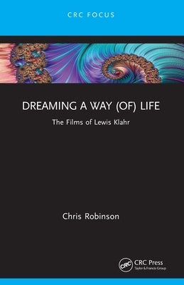 Dreaming a way (of) Life: The Films of Lewis Klahr by Robinson, Chris