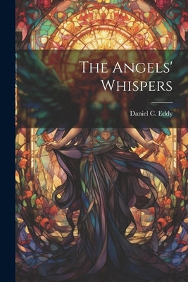 The Angels' Whispers by Eddy, Daniel C.
