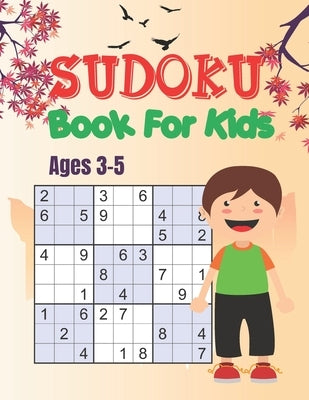 SUDOKU Book For Kids Ages 3-5: Logical Thinking - Brain Game Easy To Hard Sudoku Puzzles For Kids by House, Bright Creative