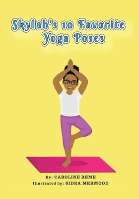 Skylah's 10 favorite yoga poses by Reme, Caroline
