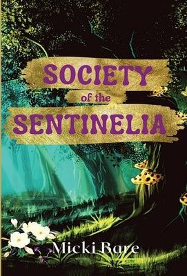 Society of the Sentinelia: Zahra of the Uwharries by Bare, Micki