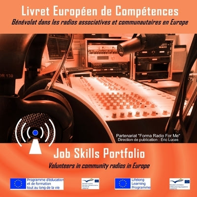 Livret Européen de Compétences: Bénévolat dans les radios associatives et communautaires en Europe by Lucas, Eric