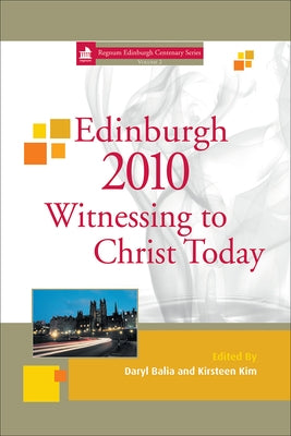 Edinburgh 2010 Witnessing to Christ Today by Balia, Daryl