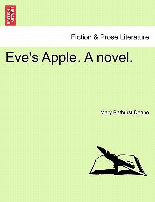 Eve's Apple. a Novel. by Deane, Mary Bathurst