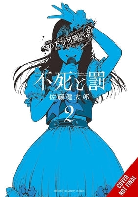 Immortality and Punishment, Vol. 2 by Sato, Kentaro