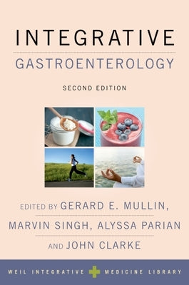 Integrative Gastroenterology by Mullin, Gerard E.