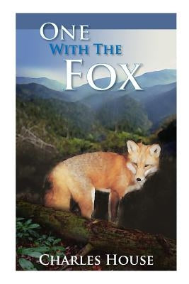 One With the Fox by House, Charles