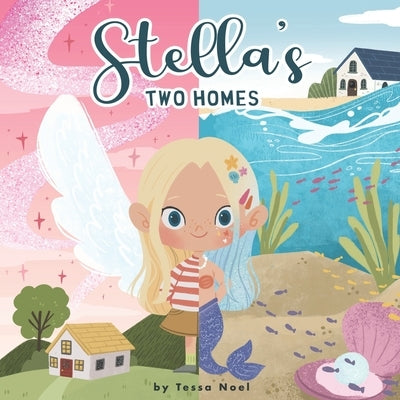 Stella's Two Homes by Noel, Tessa