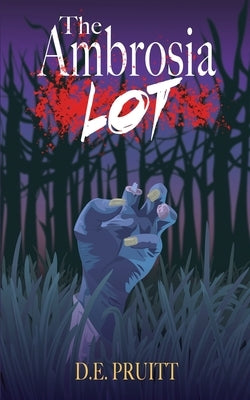 The Ambrosia Lot by Pruitt, D. E.