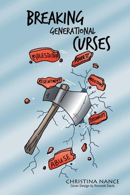 Breaking Generational Curses by Nance, Christina