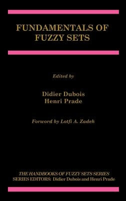 Fundamentals of Fuzzy Sets by DuBois, Didier