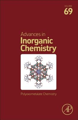 Polyoxometalate Chemistry: Volume 69 by Van Eldik, Rudi