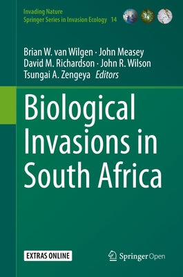 Biological Invasions in South Africa by Van Wilgen, B. W.