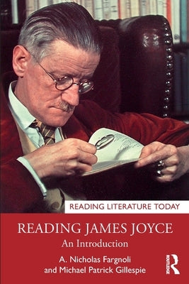 Reading James Joyce: An Introduction by Fargnoli, A. Nicholas
