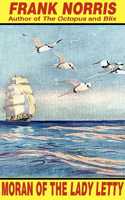 Moran of the Lady Letty by Norris, Frank