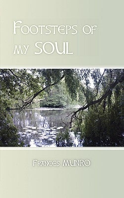 Footsteps of My Soul by Munro, Frances
