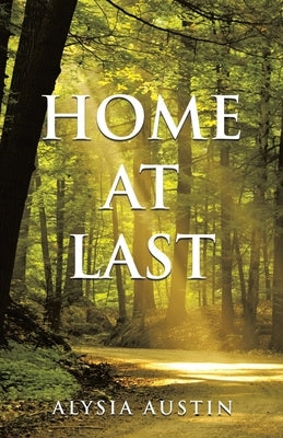 Home at Last by Austin, Alysia