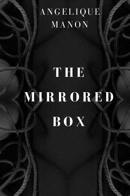 The Mirrored Box by Manon, Angelique